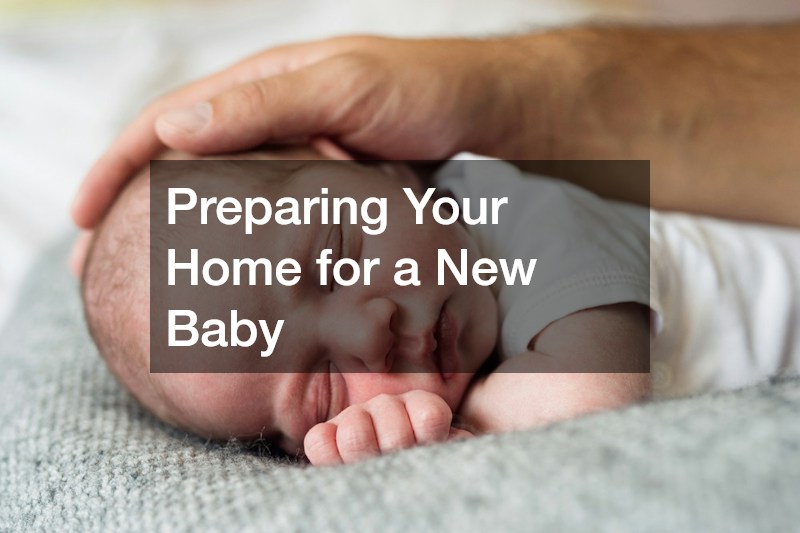Preparing Your Home for a New Baby